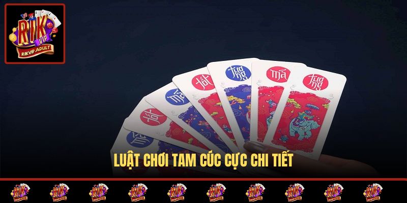 Luật chơi Tam Cúc cực chi tiết