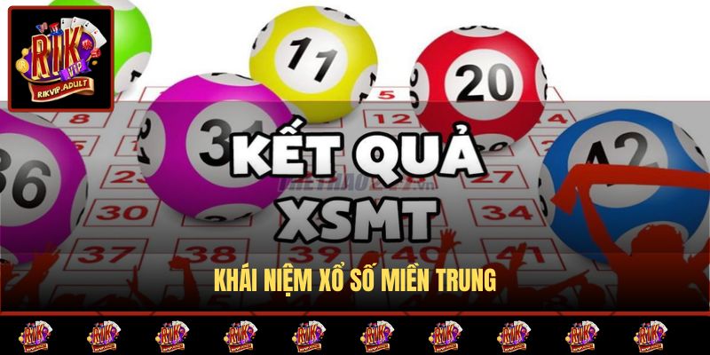 Khái niệm xổ số miền Trung