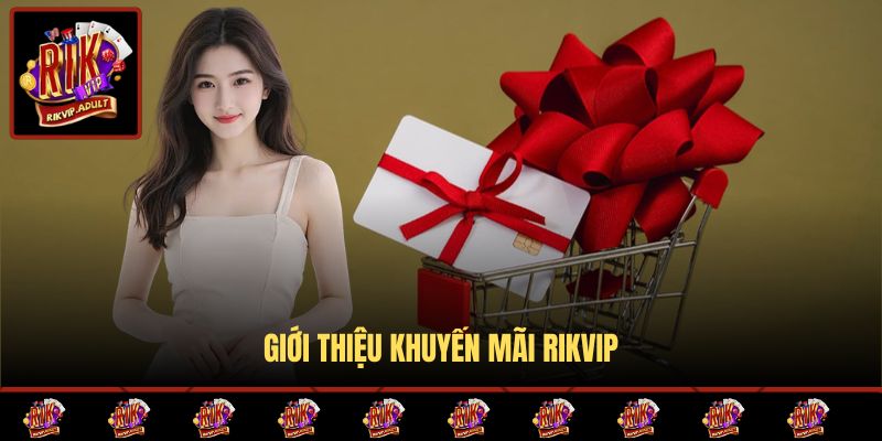 Giới thiệu khuyến mãi Rikvip