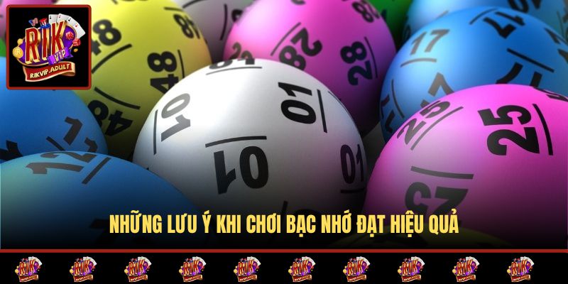 Những lưu ý khi chơi bạc nhớ đạt hiệu quả